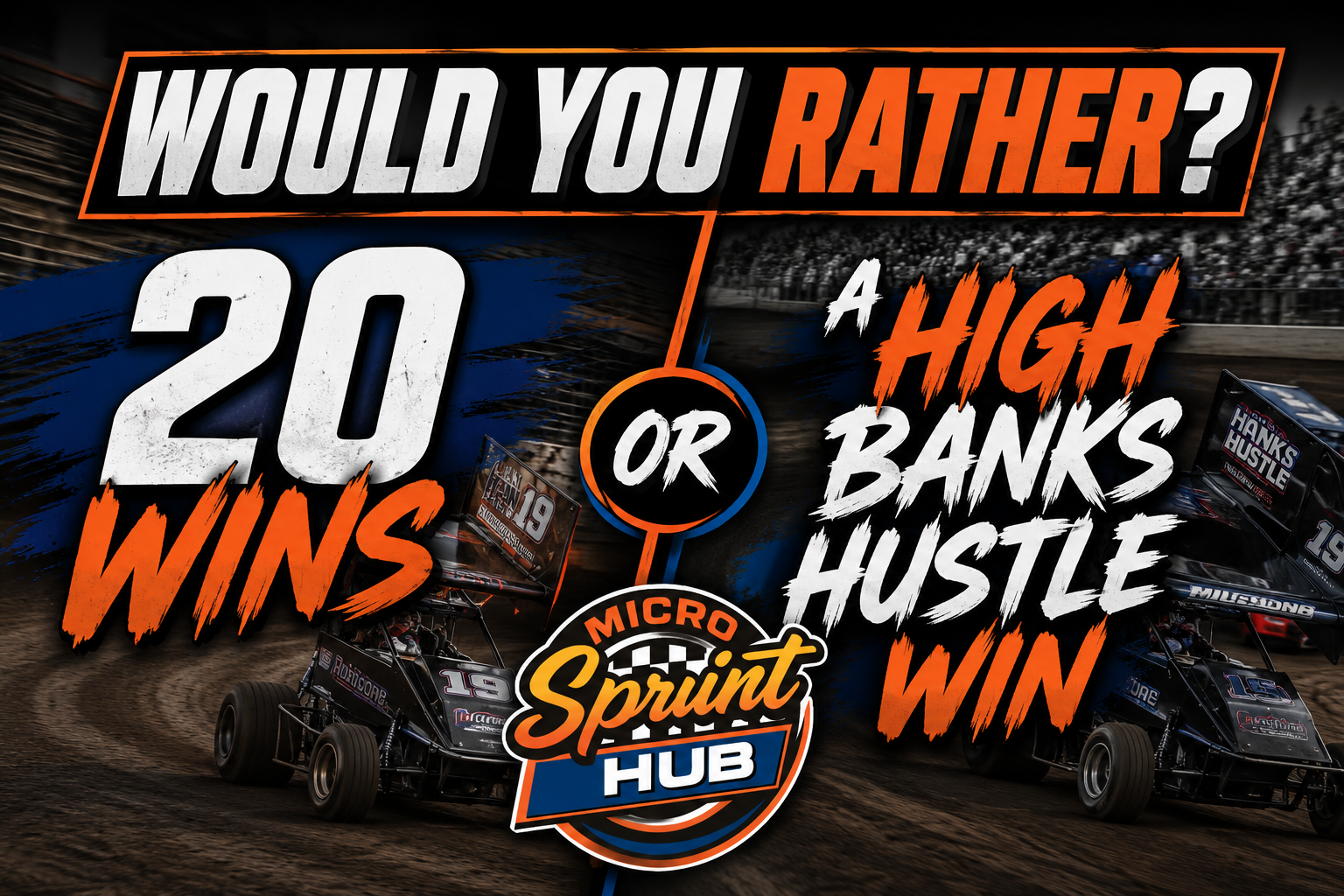 Would You Rather: Win 20 Races In A Year Or Win One High Banks Hustle?